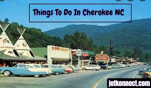 Things To Do In Cherokee NC 