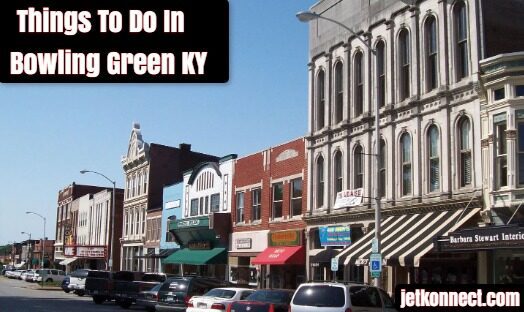 Things To Do In Bowling Green KY 