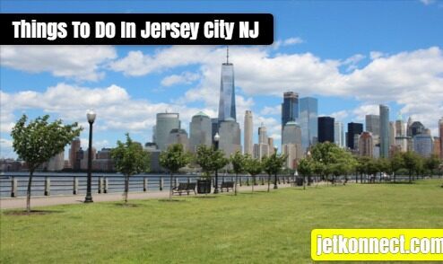 Things To Do In Jersey City NJ