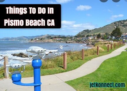 Things To Do In Pismo Beach CA 