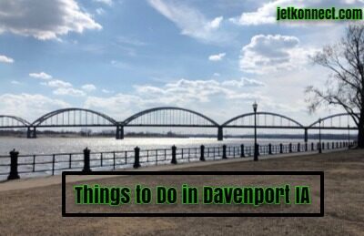 Things to Do in Davenport IA