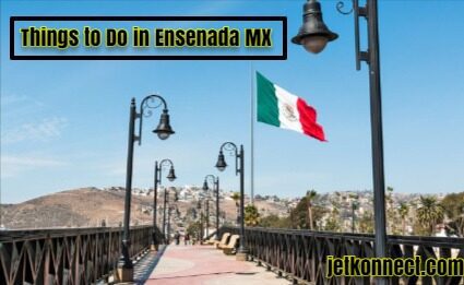 Things to Do in Ensenada MX