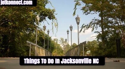 Things To Do In Jacksonville NC 