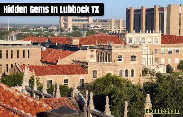 Hidden Gems In Lubbock TX