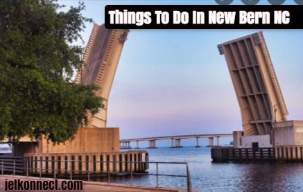Things To Do In New Bern NC