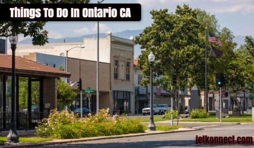 Things To Do In Ontario CA 