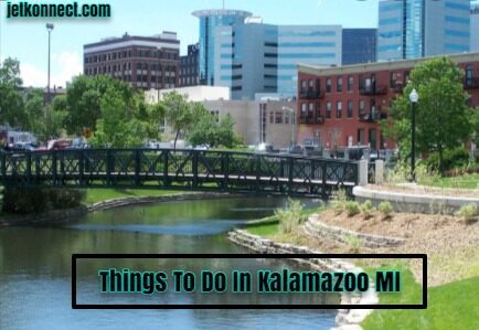 Things To Do In Kalamazoo MI 