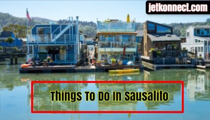 Things To Do In Sausalito