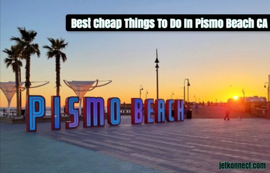 Cheap Things To Do In Pismo Beach CA 