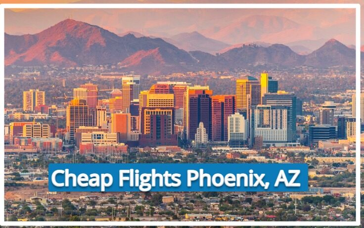 Cheap flights from Phoenix AZ
