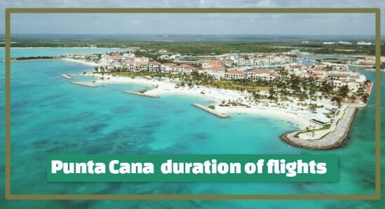 Duration of flights to Punta Cana 