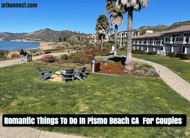Romantic Things To Do In Pismo Beach CA