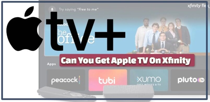 Can You Get Apple TV On Xfinity